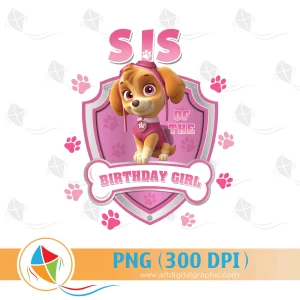 Sis of the Birthday Girl Paw Patrol