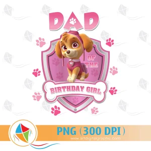 Dad of the Birthday Girl Paw Patrol