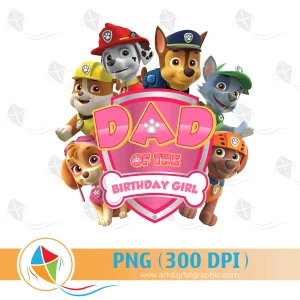 Dad of the Birthday Girl Paw Patrol