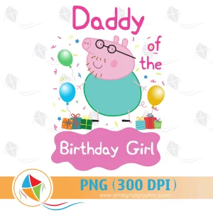 Daddy of the Birthday Girl Peppa Pig