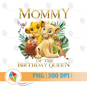 Mommy of the Birthday Queen Lion King