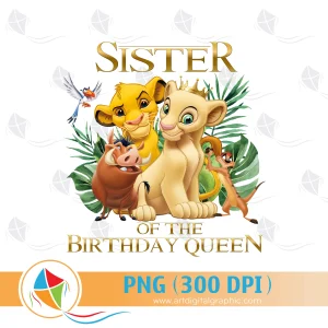 Sister of the Birthday Queen Lion King