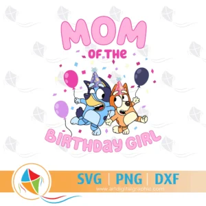 Mom of the Birthday Girl Bluey