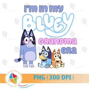 I'm In My Grandma Bluey PNG