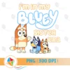 I'm In My Sister Bluey PNG