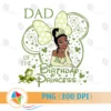 Dad of the Birthday Girl Princess Tiana